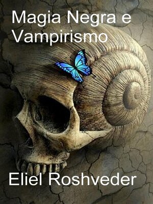 cover image of Magia Negra e Vampirismo